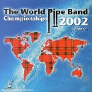 Various Pipe Bands - World Pipe Band Championships 2002 - Vol 1