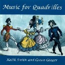 Keith Smith and Green Ginger - Music for Quadrilles