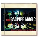 Various Artists - Pure Bagpipe Magic: the Magic of the Bagpipes in All Their Glory