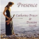 Catherine Fraser & Duncan Smith - Presence