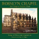 Glasgow Phoenix Choir - Rosslyn Chapel