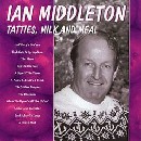 Ian Middleton - Tatties Milk and Meal