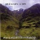 Jim MacKay's Dance Band - Mountain Tears