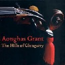 Aonghas Grant - The Hills of Glengarry