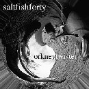 Saltfishforty - Orkney Twister