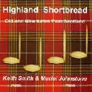 Keith Smith & Muriel Johnstone - Highland Shortbread