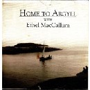 Ethel MacCallum - Home To Argyll
