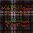 Joe Gordon Folk Four - Folk Selections Of Scotland