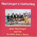 John MacGregor and his Scottish Dance Band - MacGregor's Gathering