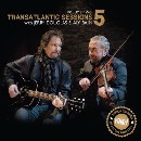 Transatlantic Sessions - Transatlantic Sessions: Series 5: Volume Two