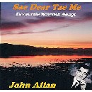 John Allan - Sae Dear Tae Me
