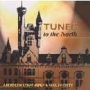 Aberdeen Strathspey and Reel Society - Tuned To The North