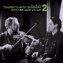 Transatlantic Sessions - Transatlantic Sessions: Series 2: Volume Two