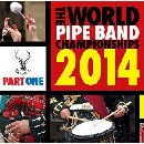 Various Pipe Bands - World Pipe Band Championships 2014 Part 1