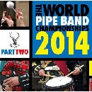 Various Pipe Bands - World Pipe Band Championships 2014 Part 2
