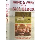 Bill Black - Home & Away