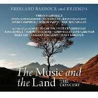 Freeland Barbour And Friends - The Music And The Land - The Concert